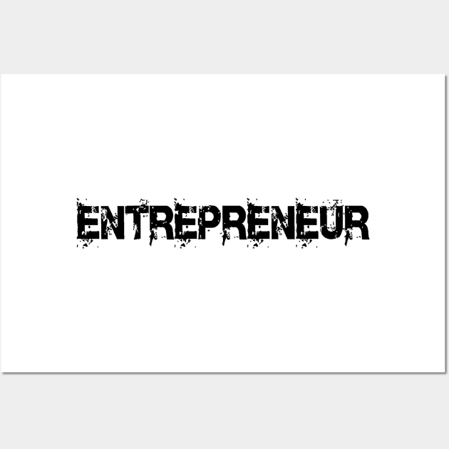 Entrepreneur Wall Art by Talk2Robg